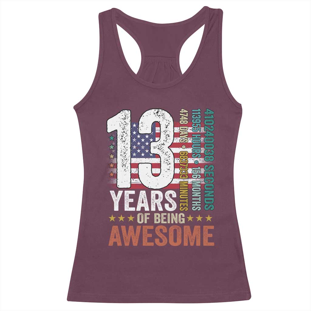 Funny 13th Birthday Racerback Tank Top 13 Years 156 Months Of Being Awesome American Flag TS11 Maroon Print Your Wear