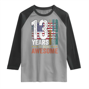 Funny 13th Birthday Raglan Shirt 13 Years 156 Months Of Being Awesome American Flag TS11 Sport Gray Black Print Your Wear