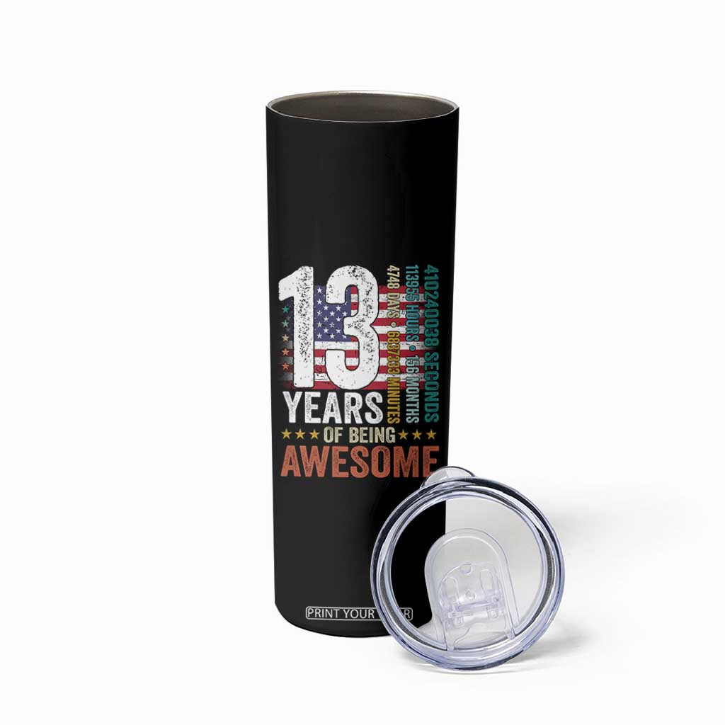 Funny 13th Birthday Skinny Tumbler 13 Years 156 Months Of Being Awesome American Flag TS11 Print Your Wear