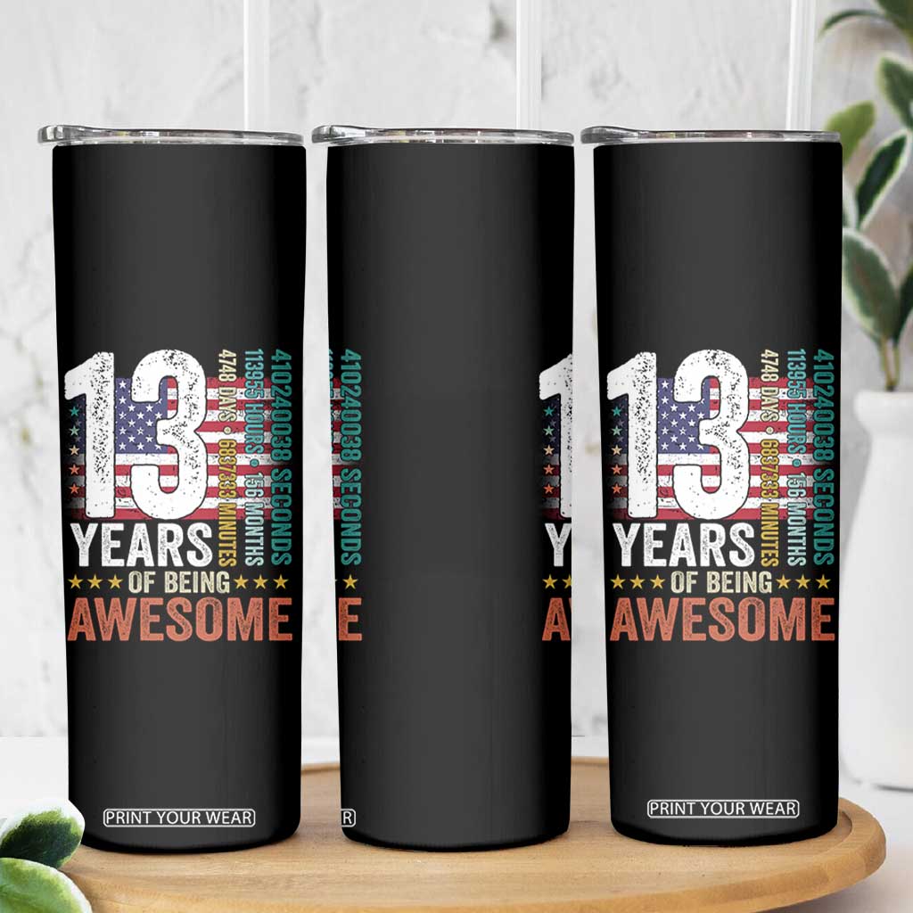 Funny 13th Birthday Skinny Tumbler 13 Years 156 Months Of Being Awesome American Flag TS11 Print Your Wear