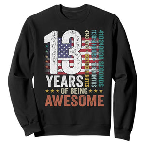 Funny 13th Birthday Sweatshirt 13 Years 156 Months Of Being Awesome American Flag TS11 Black Print Your Wear