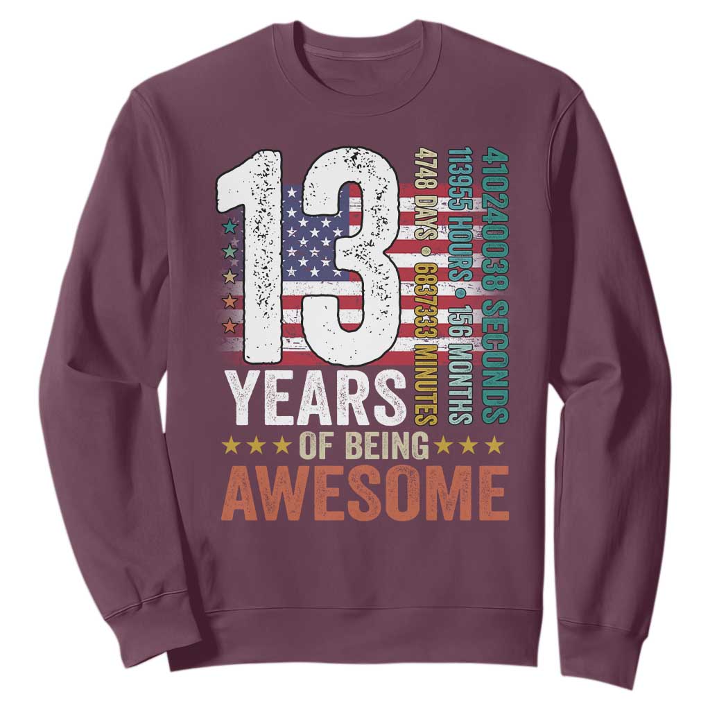 Funny 13th Birthday Sweatshirt 13 Years 156 Months Of Being Awesome American Flag TS11 Maroon Print Your Wear