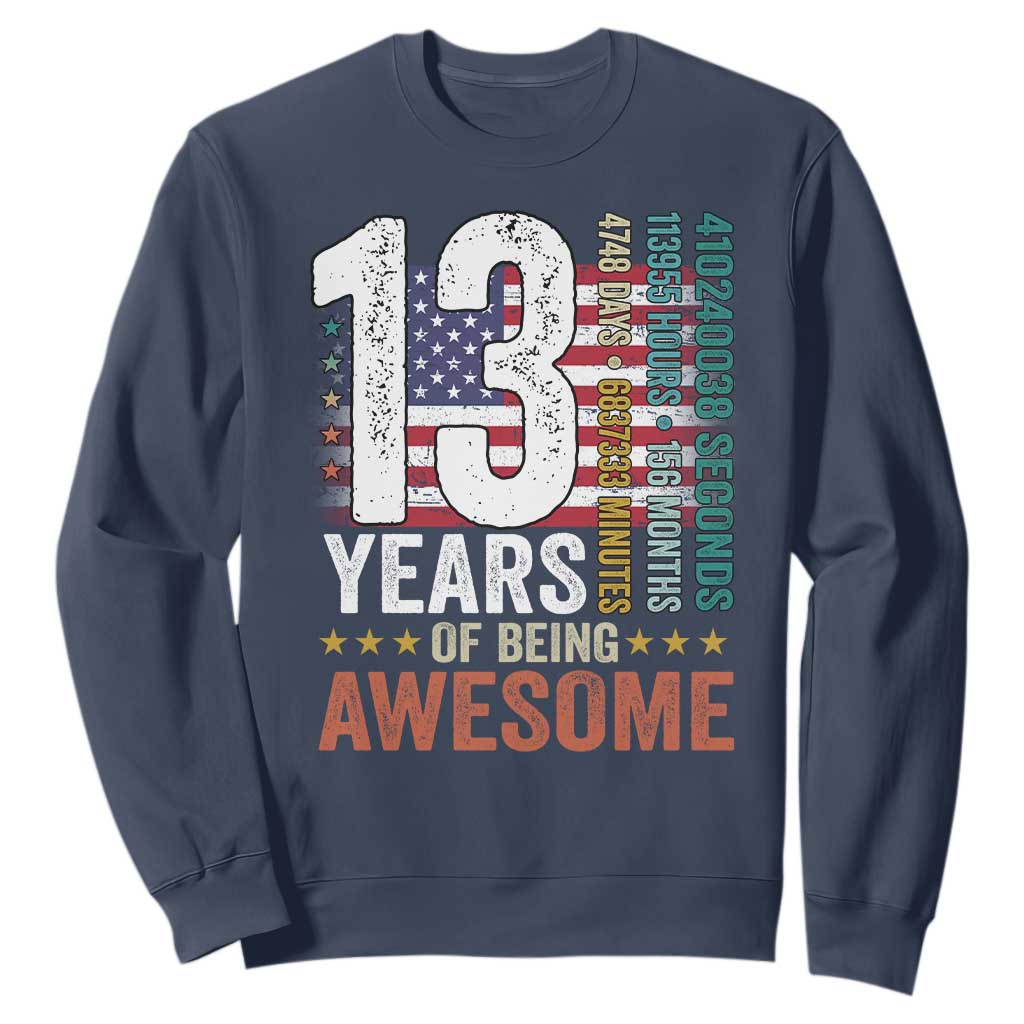 Funny 13th Birthday Sweatshirt 13 Years 156 Months Of Being Awesome American Flag TS11 Navy Print Your Wear