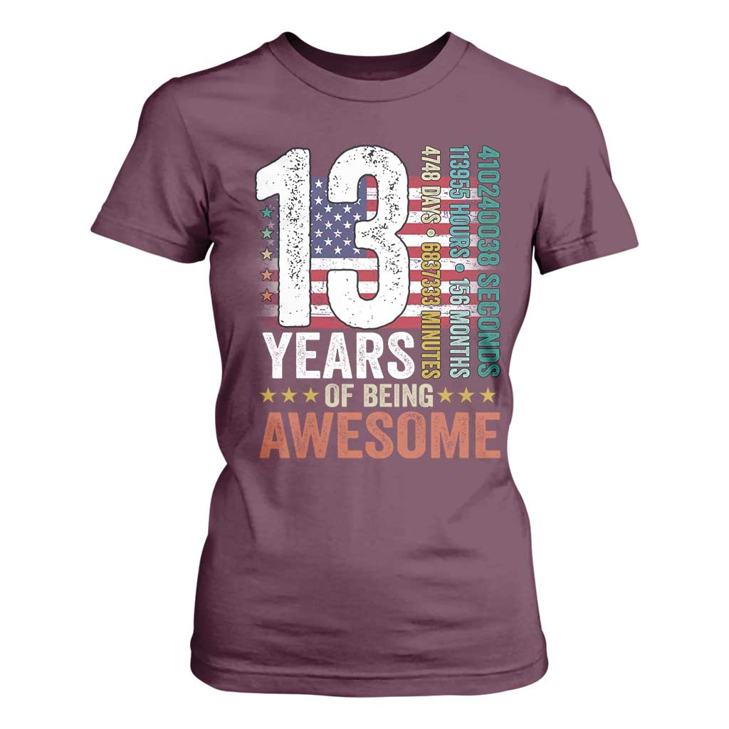 Funny 13th Birthday T Shirt For Women 13 Years 156 Months Of Being Awesome American Flag TS11 Maroon Print Your Wear