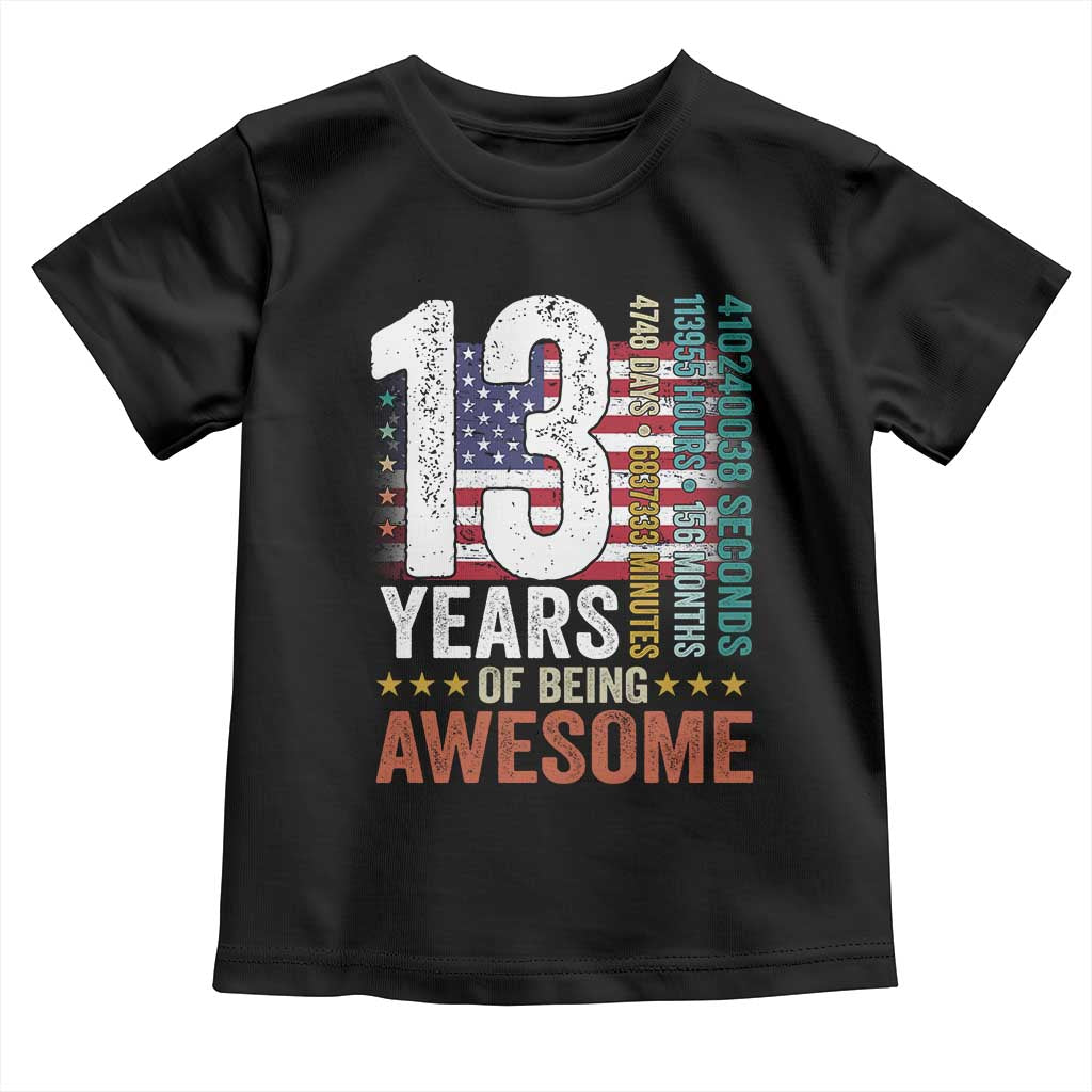 Funny 13th Birthday Toddler T Shirt 13 Years 156 Months Of Being Awesome American Flag TS11 Black Print Your Wear