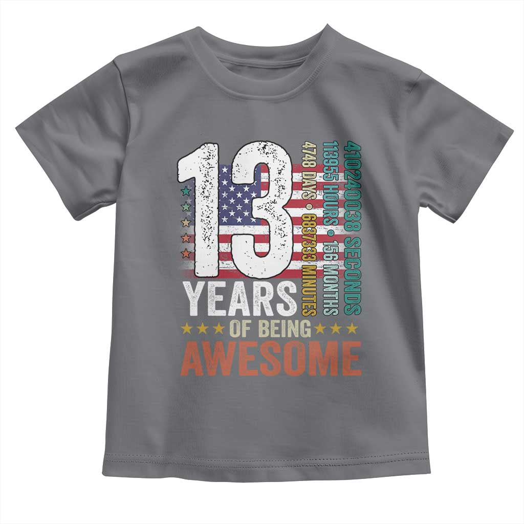 Funny 13th Birthday Toddler T Shirt 13 Years 156 Months Of Being Awesome American Flag TS11 Charcoal Print Your Wear