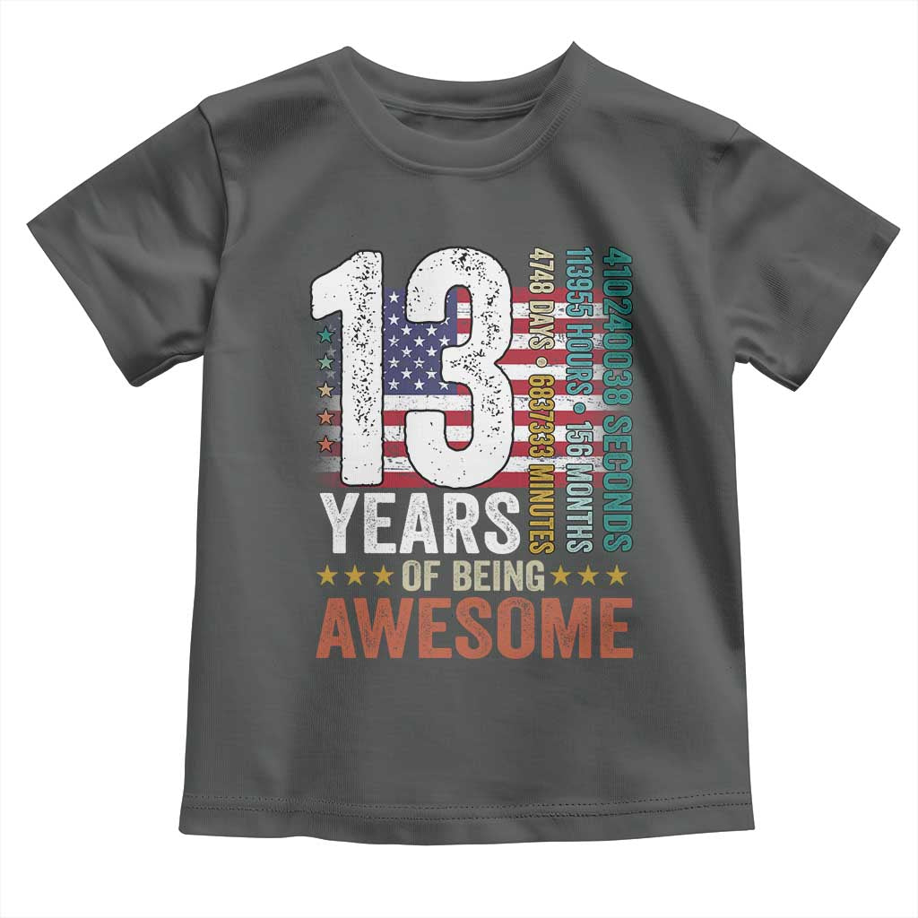 Funny 13th Birthday Toddler T Shirt 13 Years 156 Months Of Being Awesome American Flag TS11 Dark Heather Print Your Wear
