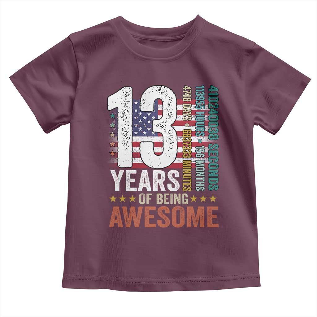 Funny 13th Birthday Toddler T Shirt 13 Years 156 Months Of Being Awesome American Flag TS11 Maroon Print Your Wear