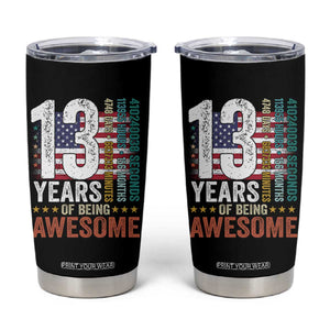 Funny 13th Birthday Tumbler Cup 13 Years 156 Months Of Being Awesome American Flag TS11 Black Print Your Wear