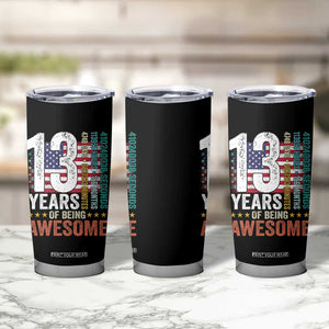 Funny 13th Birthday Tumbler Cup 13 Years 156 Months Of Being Awesome American Flag TS11 Print Your Wear