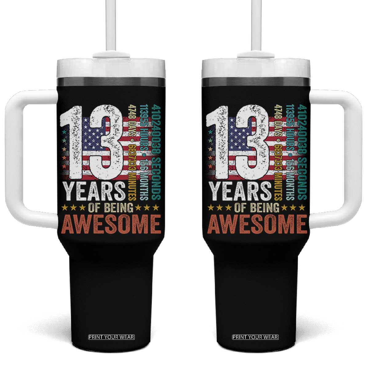 Funny 13th Birthday Tumbler With Handle 13 Years 156 Months Of Being Awesome American Flag TS11 One Size: 40 oz Black Print Your Wear