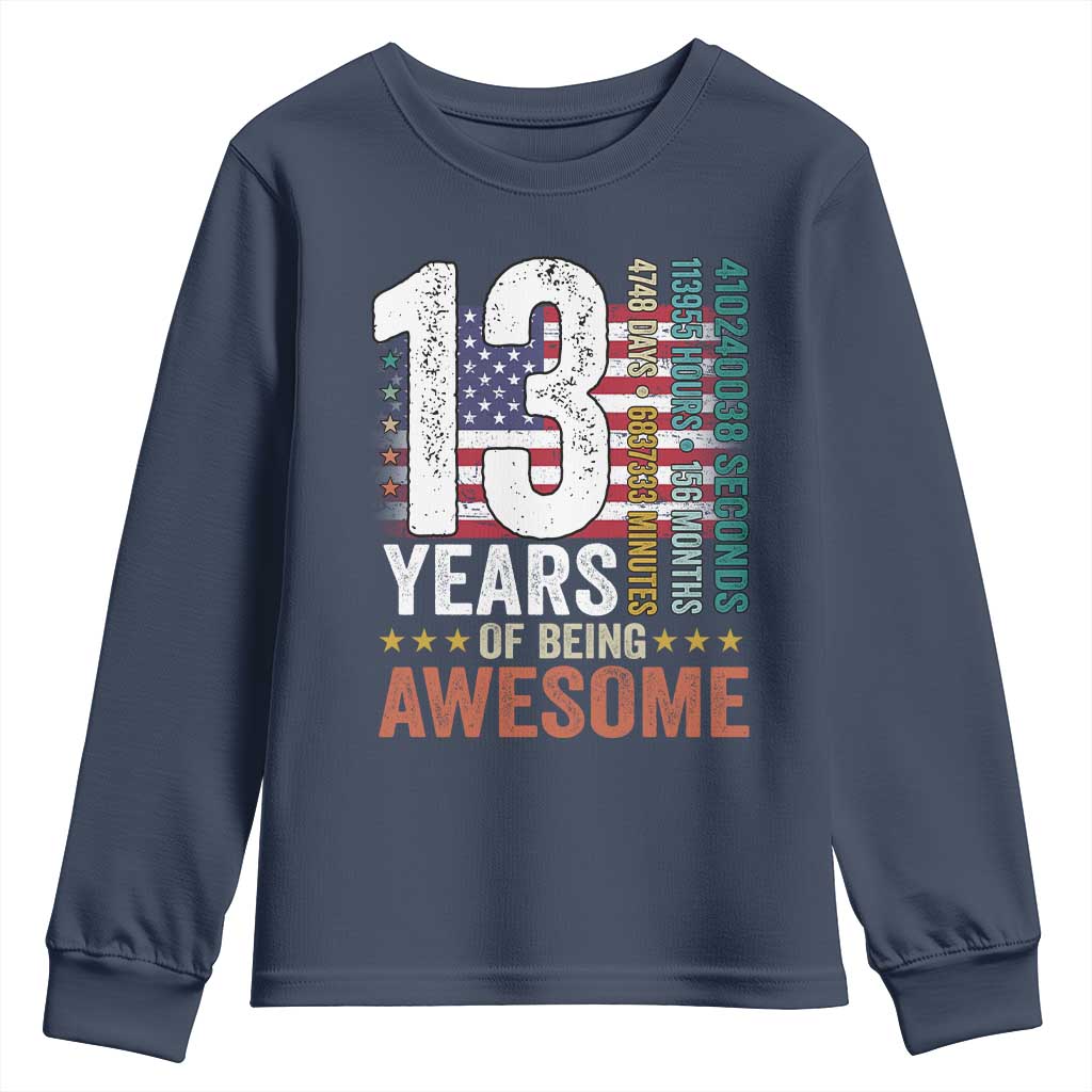 Funny 13th Birthday Youth Sweatshirt 13 Years 156 Months Of Being Awesome American Flag TS11 Navy Print Your Wear