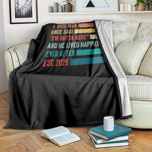 Funny Retired 2026 Throw Blanket A Wise Man Once Said I Am Outta Here Retirement Gifts TS11 Print Your Wear