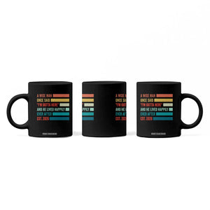 Funny Retired 2026 Coffee Mug A Wise Man Once Said I Am Outta Here Retirement Gifts TS11 Print Your Wear
