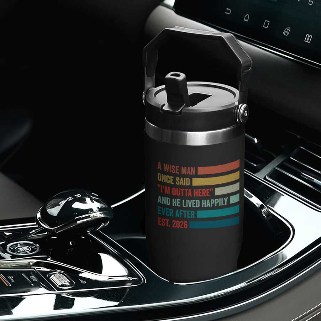 Funny Retired 2026 Flip Straw Tumbler A Wise Man Once Said I Am Outta Here Retirement Gifts TS11 Print Your Wear