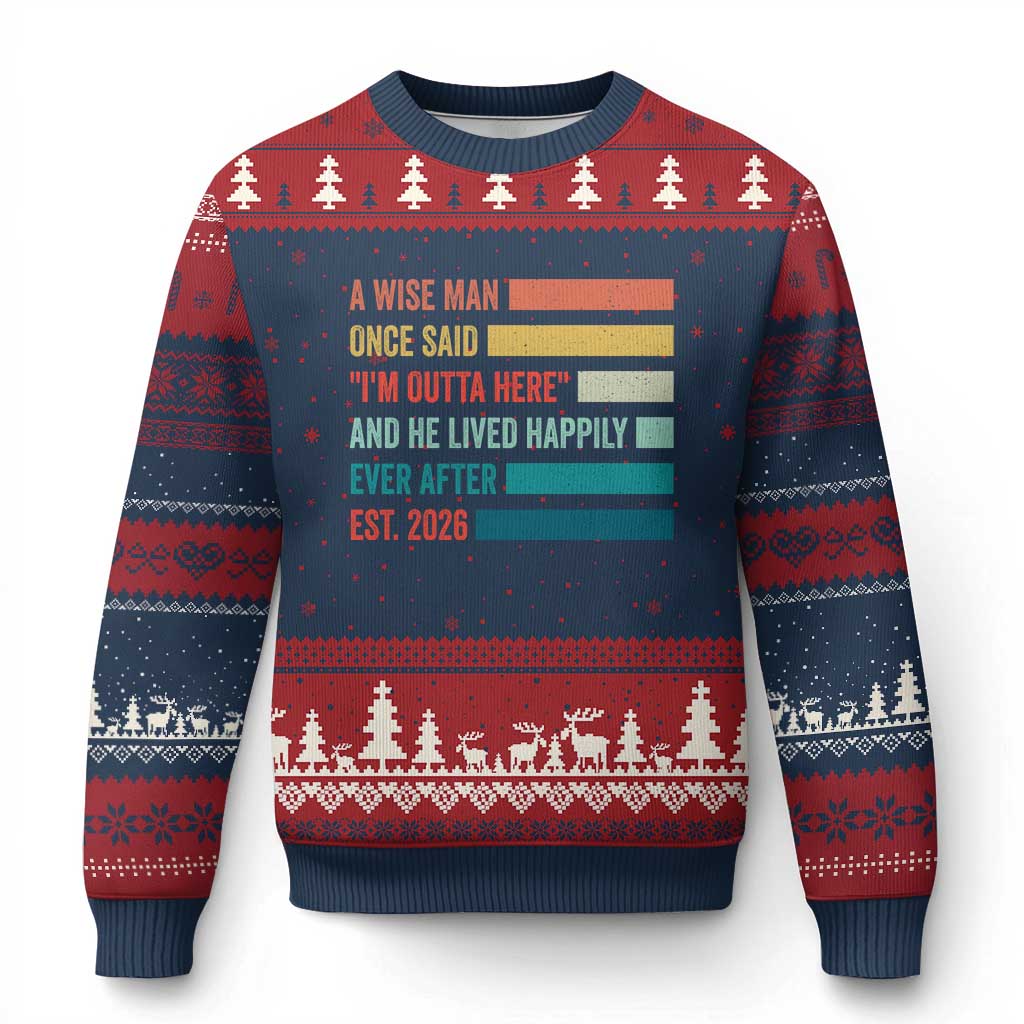 Funny Retired 2026 Ugly Christmas Sweater A Wise Man Once Said I Am Outta Here Retirement Gifts TS11 Navy Red Print Your Wear