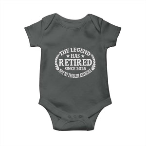 Funny Retirement 2026 Baby Onesie The Legend Has Retired Not My Problem Anymore Laurel Wreath TS11 Dark Heather Print Your Wear