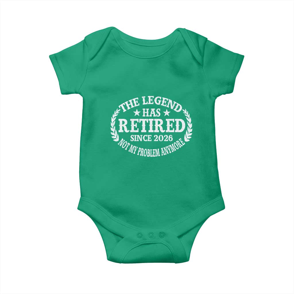 Funny Retirement 2026 Baby Onesie The Legend Has Retired Not My Problem Anymore Laurel Wreath TS11 Irish Green Print Your Wear