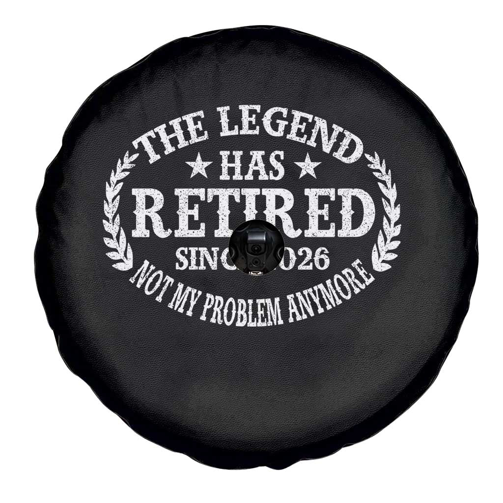 Funny Retirement 2026 Spare Tire Cover The Legend Has Retired Not My Problem Anymore Laurel Wreath TS11 Print Your Wear