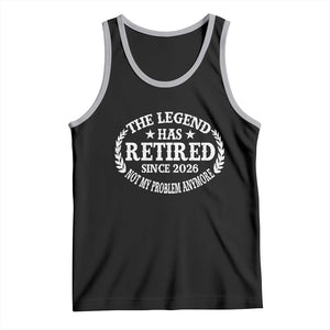 Funny Retirement 2026 Tank Top The Legend Has Retired Not My Problem Anymore Laurel Wreath TS11 Black Athletic Heather Print Your Wear