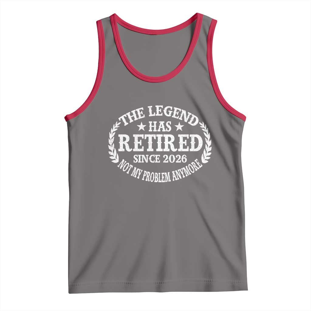 Funny Retirement 2026 Tank Top The Legend Has Retired Not My Problem Anymore Laurel Wreath TS11 Deep Heather Red Print Your Wear