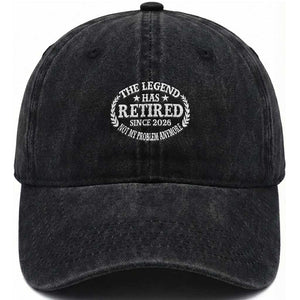 Funny Retirement 2026 Washed Cotton Baseball Cap The Legend Has Retired Not My Problem Anymore Laurel Wreath