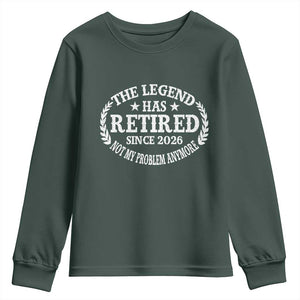 Funny Retirement 2026 Youth Sweatshirt The Legend Has Retired Not My Problem Anymore Laurel Wreath TS11 Dark Forest Green Print Your Wear