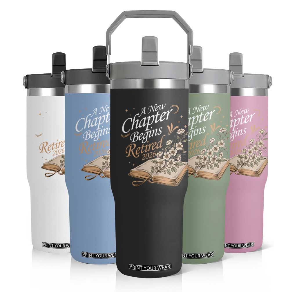 A New Chapter Begins Retired 2026 Flip Straw Tumbler Retired Teacher Floral Book TS11 Print Your Wear