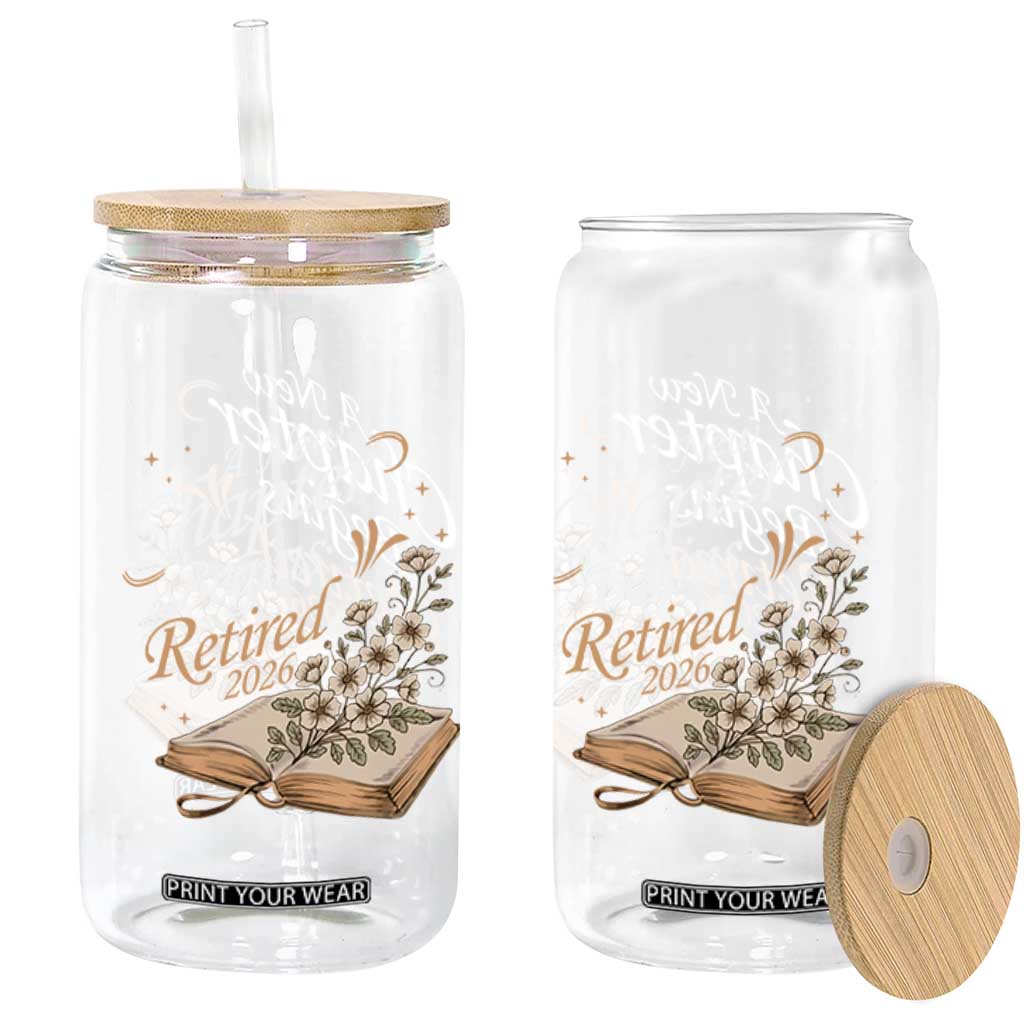 A New Chapter Begins Retired 2026 Glass Can Retired Teacher Floral Book TS11 Print Your Wear