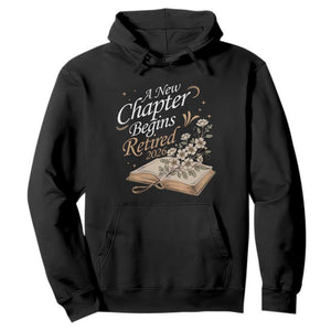 A New Chapter Begins Retired 2026 Hoodie Retired Teacher Floral Book TS11 Black Print Your Wear
