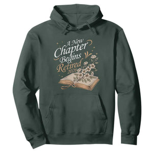 A New Chapter Begins Retired 2026 Hoodie Retired Teacher Floral Book TS11 Dark Forest Green Print Your Wear