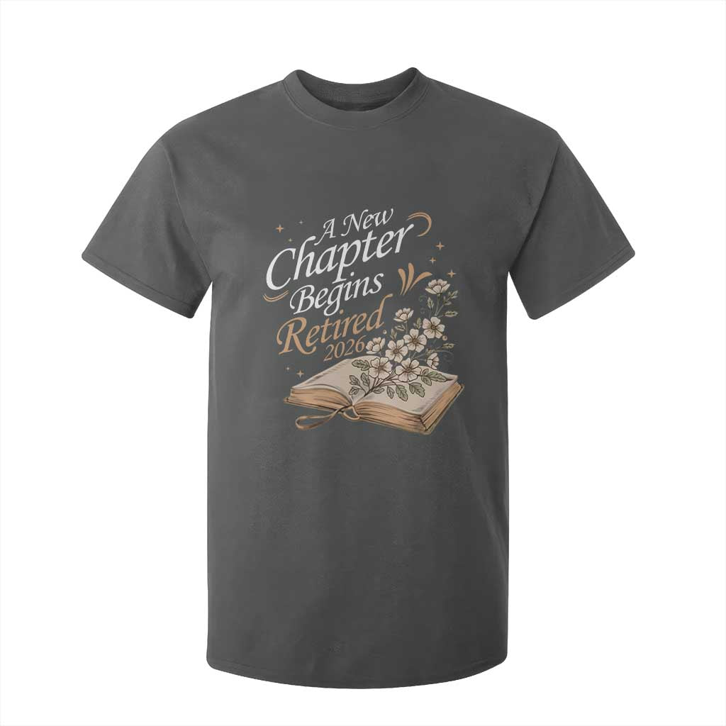 A New Chapter Begins Retired 2026 T Shirt For Kid Retired Teacher Floral Book TS11 Dark Heather Print Your Wear