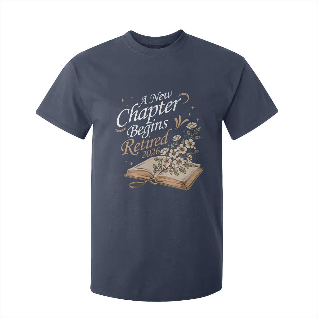 A New Chapter Begins Retired 2026 T Shirt For Kid Retired Teacher Floral Book TS11 Navy Print Your Wear
