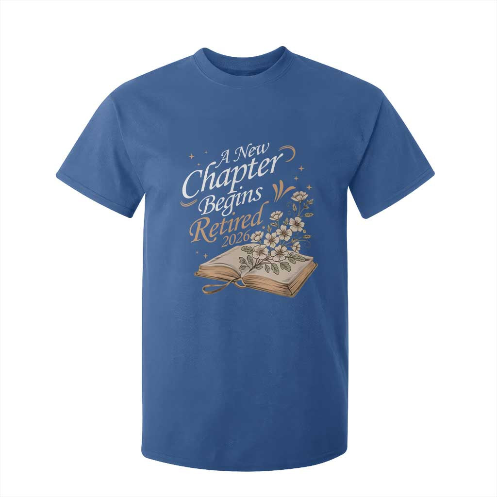 A New Chapter Begins Retired 2026 T Shirt For Kid Retired Teacher Floral Book TS11 Royal Blue Print Your Wear