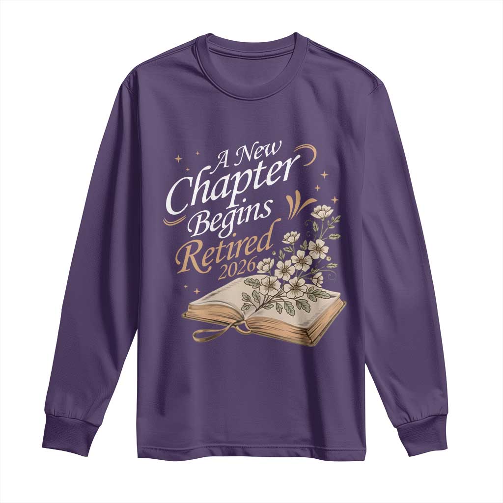 A New Chapter Begins Retired 2026 Long Sleeve Shirt Retired Teacher Floral Book TS11 Purple Print Your Wear