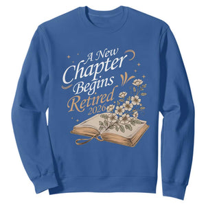 A New Chapter Begins Retired 2026 Sweatshirt Retired Teacher Floral Book TS11 Royal Blue Print Your Wear