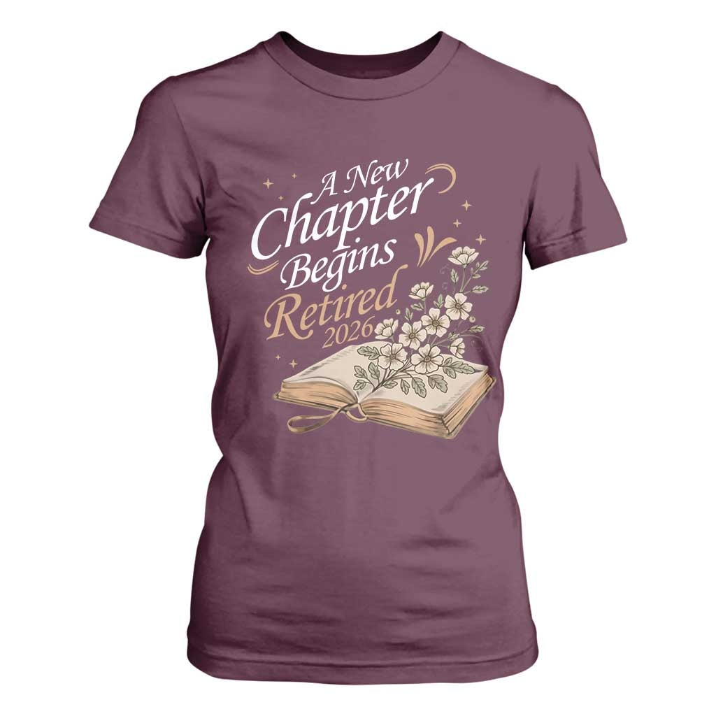 A New Chapter Begins Retired 2026 T Shirt For Women Retired Teacher Floral Book TS11 Maroon Print Your Wear