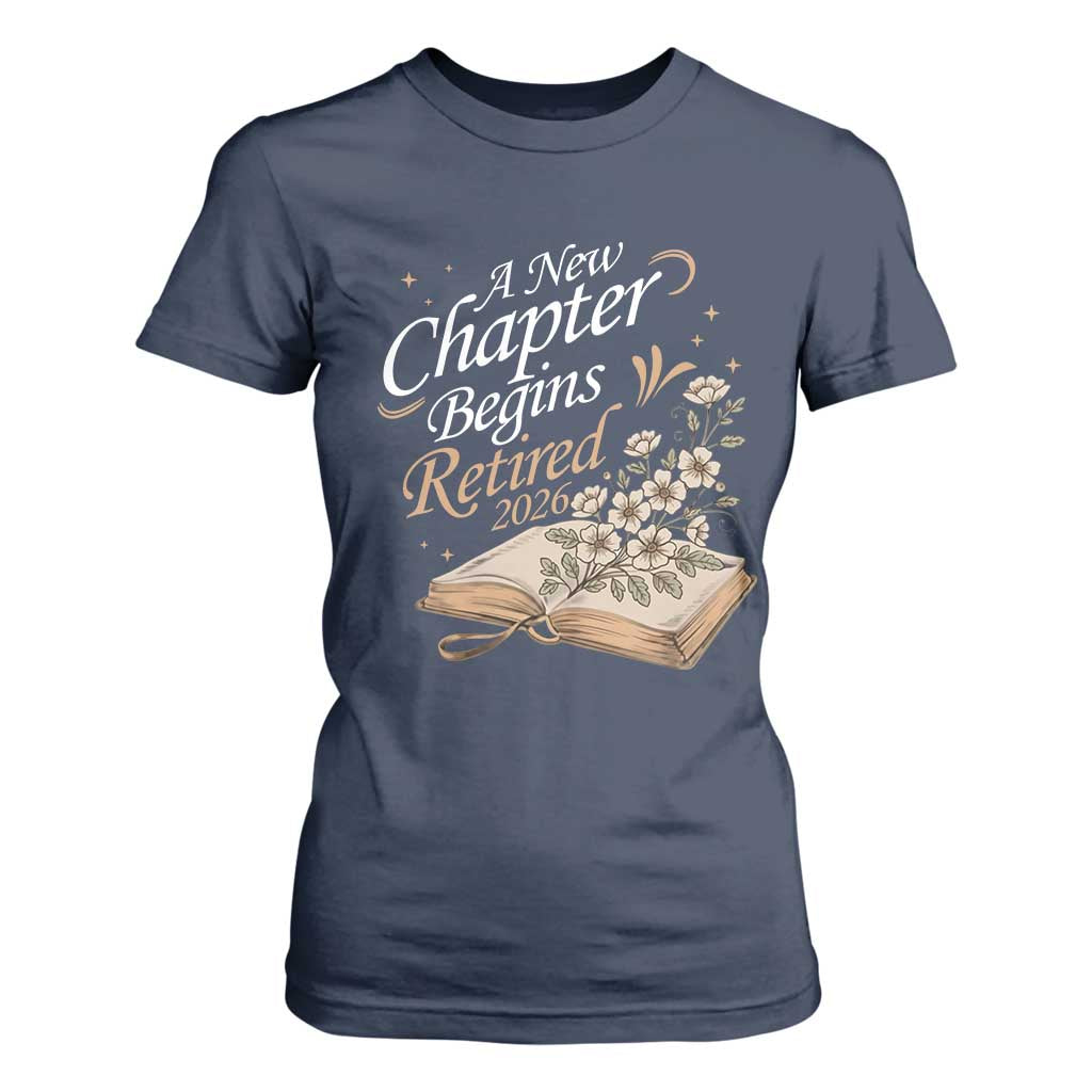 A New Chapter Begins Retired 2026 T Shirt For Women Retired Teacher Floral Book TS11 Navy Print Your Wear