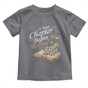 A New Chapter Begins Retired 2026 Toddler T Shirt Retired Teacher Floral Book TS11 Charcoal Print Your Wear