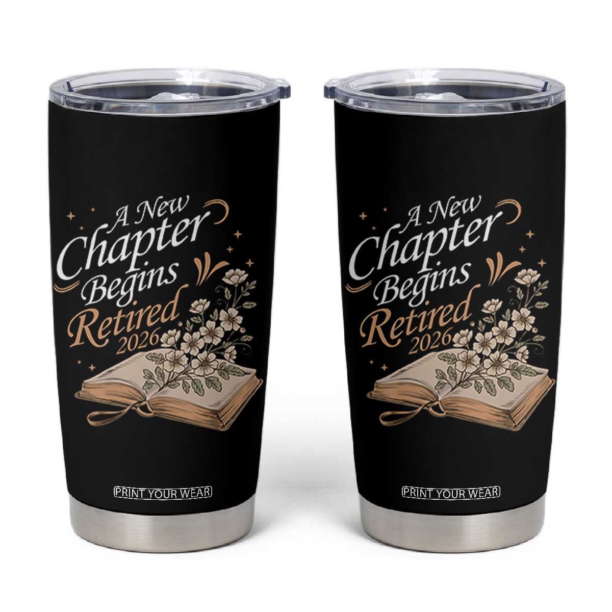 A New Chapter Begins Retired 2026 Tumbler Cup Retired Teacher Floral Book TS11 Black Print Your Wear
