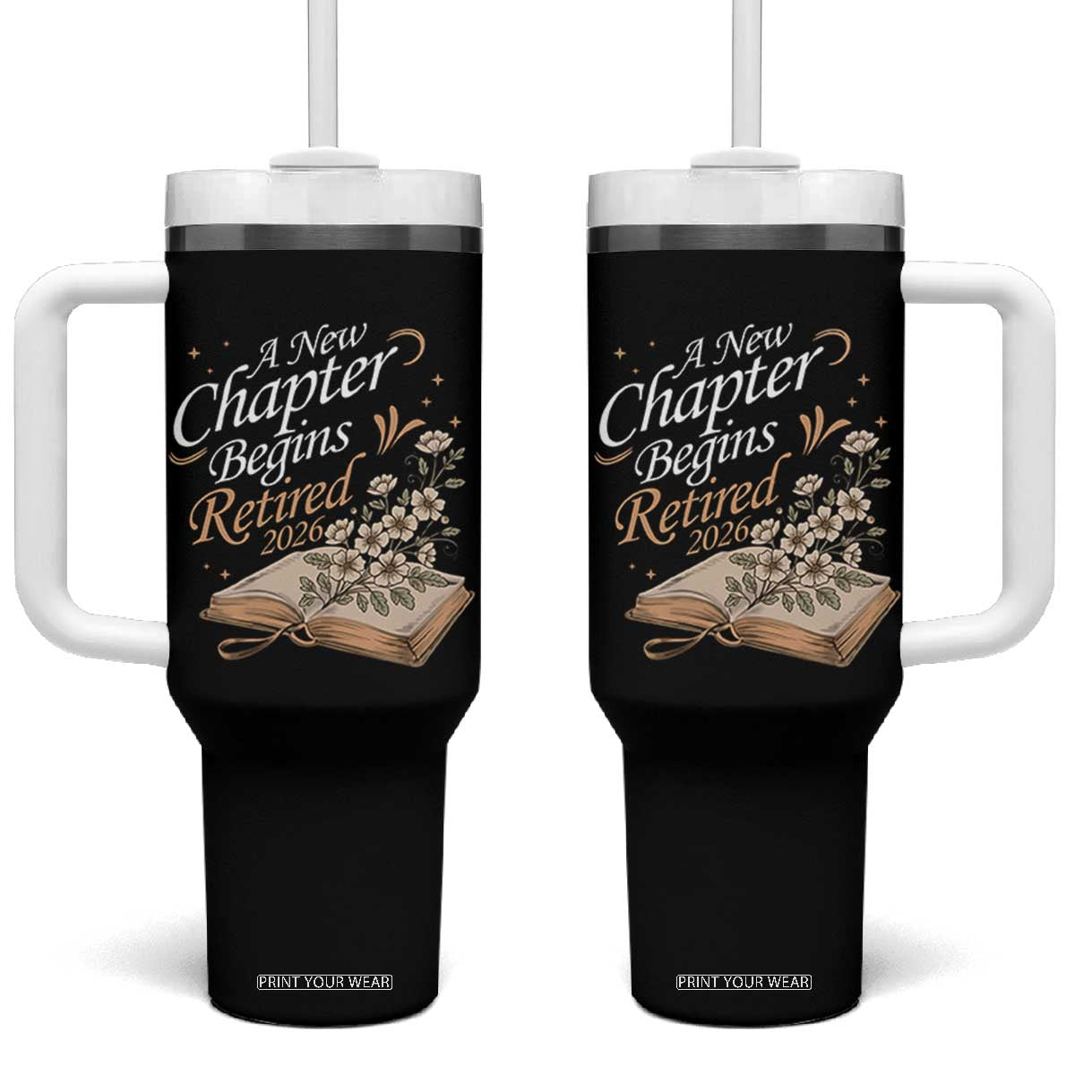A New Chapter Begins Retired 2026 Tumbler With Handle Retired Teacher Floral Book TS11 One Size: 40 oz Black Print Your Wear