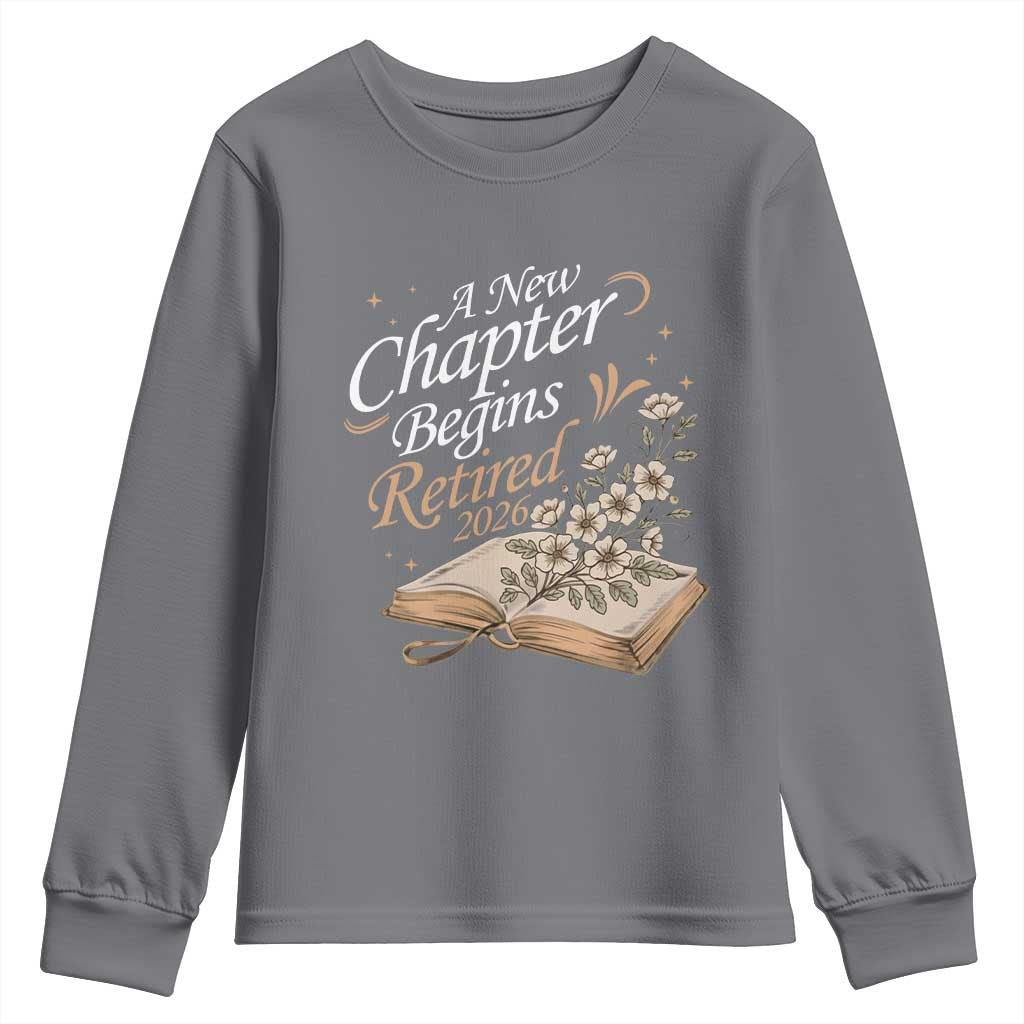 A New Chapter Begins Retired 2026 Youth Sweatshirt Retired Teacher Floral Book TS11 Charcoal Print Your Wear