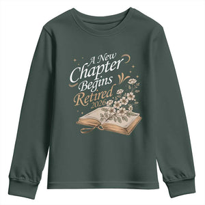 A New Chapter Begins Retired 2026 Youth Sweatshirt Retired Teacher Floral Book TS11 Dark Forest Green Print Your Wear