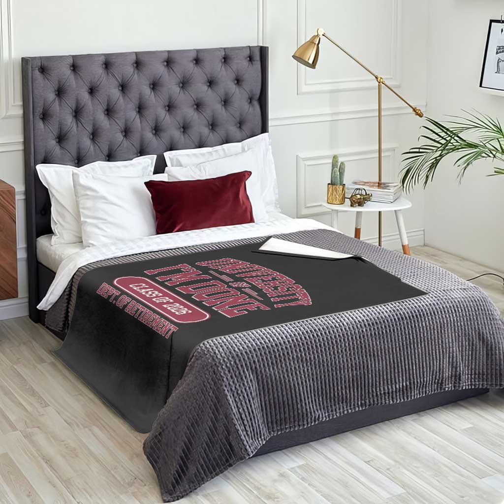 University Of I'm Done Class Of 2026 Throw Blanket Retired Teacher Retirement 2026 TS11 Print Your Wear