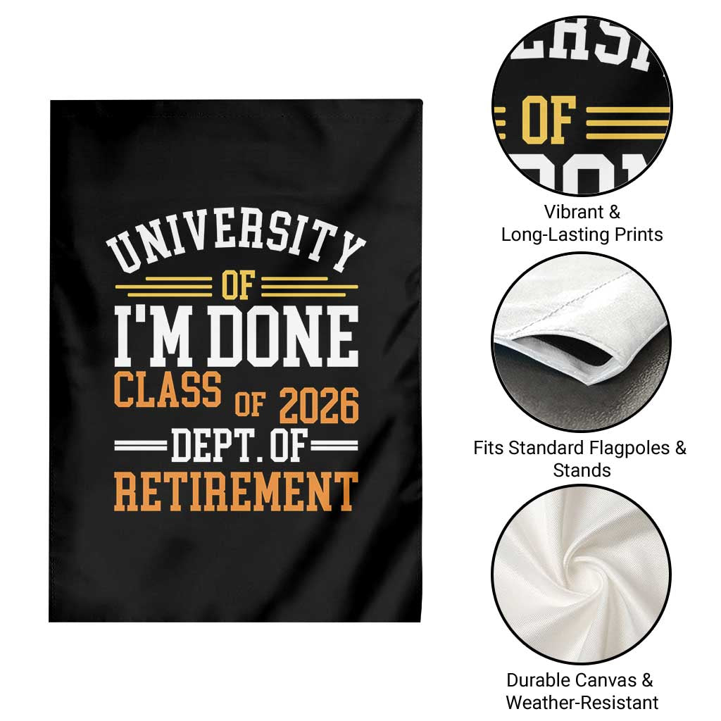 University Of I Am Done Class Of 2026 Garden Flag Funny Retired Teacher TS11 Print Your Wear