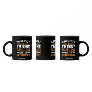 University Of I Am Done Class Of 2026 Coffee Mug Funny Retired Teacher TS11 Print Your Wear