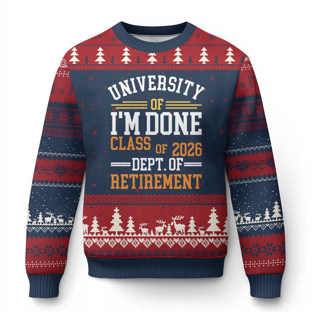 University Of I Am Done Class Of 2026 Ugly Christmas Sweater Funny Retired Teacher TS11 Navy Red Print Your Wear