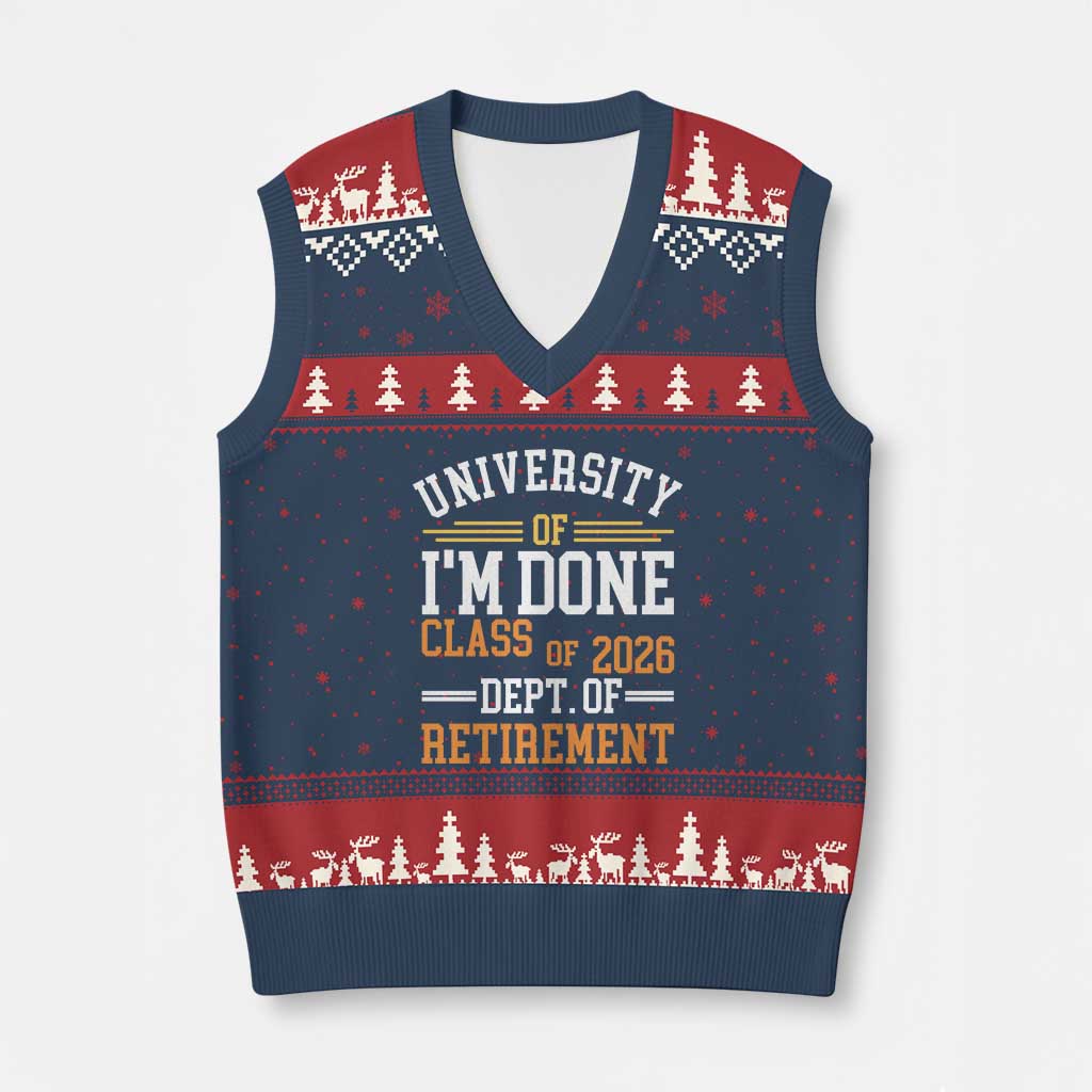 University Of I Am Done Class Of 2026 V-Neck Knit Sweater Vest Funny Retired Teacher TS11 Navy Red Print Your Wear