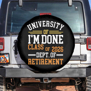 University Of I Am Done Class Of 2026 Spare Tire Cover Funny Retired Teacher TS11 No hole Black Print Your Wear