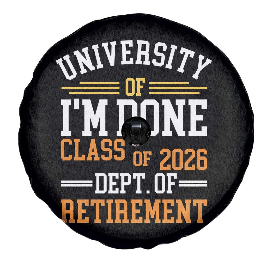 University Of I Am Done Class Of 2026 Spare Tire Cover Funny Retired Teacher TS11 Print Your Wear